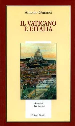 Il Vaticano e l'Italia - Antonio Gramsci - copertina