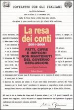 La resa dei conti. 2001-2006 fatti, cifre e impegni non mantenuti del governo Berlusconi