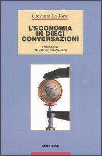 L' economia in dieci conversazioni - Giovanni La Torre - copertina