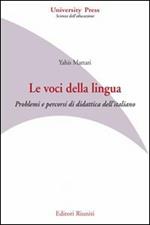 Le voci della lingua. Problemi e percorsi di didattica dell'italiano