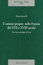 L'amour-propre nella Francia del XVII e XVIII secolo. Con una antologia di testi