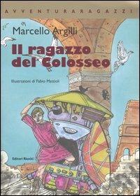 Il ragazzo del Colosseo - Marcello Argilli - copertina