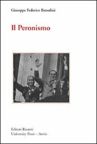 Il peronismo - Giuseppe F. Benedini - copertina