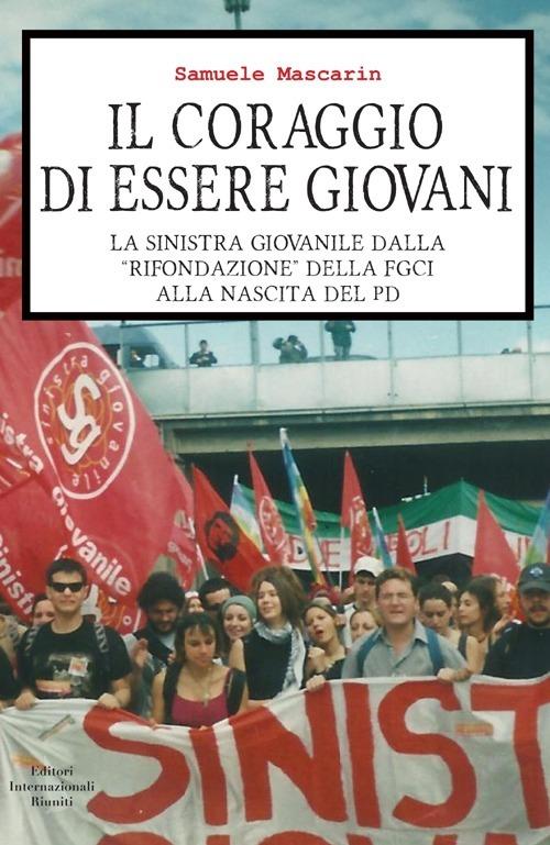 Il coraggio di essere giovani -  Samuele Mascarin - copertina