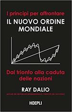 I principi per affrontare il nuovo ordine mondiale. Dal trionfo alla caduta delle nazioni