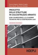 Progetto delle strutture in calcestruzzo armato. Con l'Eurocodice 2 e le norme tecniche per le costruzioni 2018