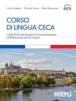 Corso di lingua ceca. Livelli A1-B1 del quadro comune europeo di riferimento per le lingue