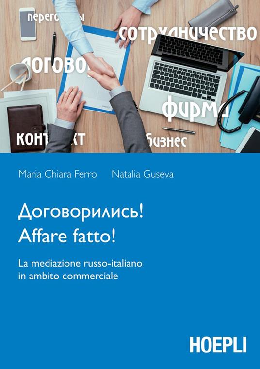 Affare fatto! La mediazione russo-italiano in ambito commerciale - Maria Chiara Ferro,Natalia Guseva - ebook