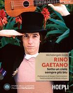 Rino Gaetano. Sotto un cielo sempre più blu