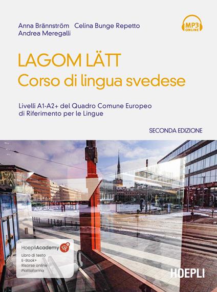 Lagom Latt. Corso di lingua svedese. Livelli A1-A2 del quadro comune europeo di riferimento per le lingue. Nuova ediz. - Anna Brännström,Celina Bunge Repetto,Andrea Meregalli - copertina