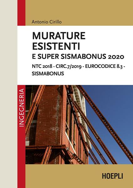 Murature esistenti e Super Sismabonus 2020. NTC 2018 - Circ.7/2019 - Eurocodice 8.3 - Sismabonus - Antonio Cirillo - ebook
