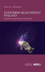 L' universo quantistico svelato (e perché non cadiamo attraverso il pavimento)