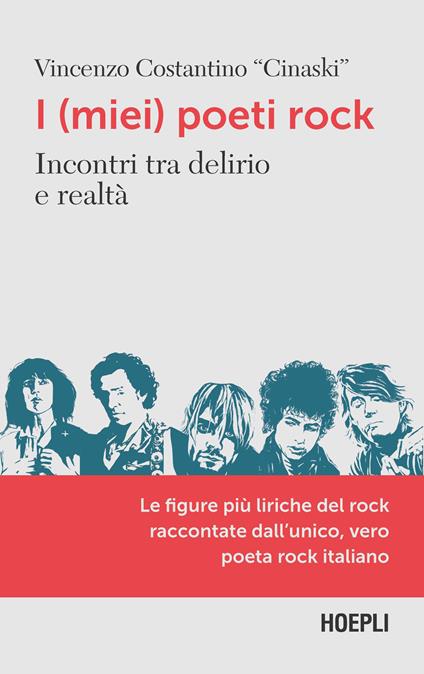 I (miei) poeti rock. Incontri tra delirio e realtà - Vincenzo Costantino - copertina