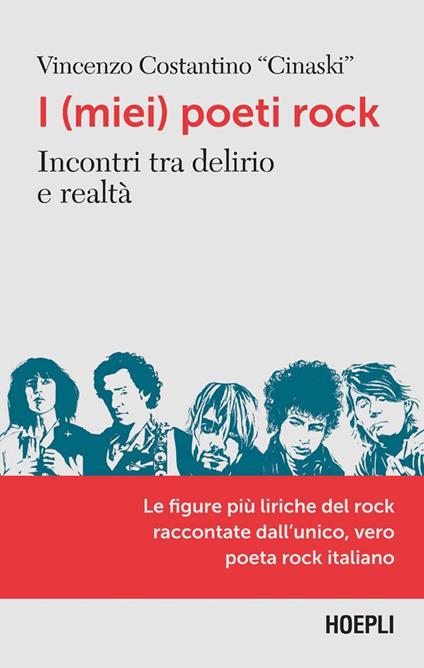 I (miei) poeti rock. Incontri tra delirio e realtà - Vincenzo Costantino - ebook