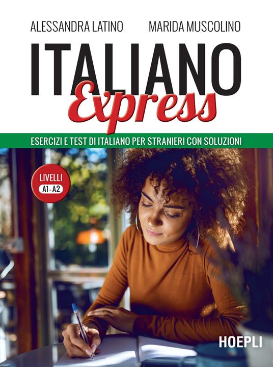Italiano Express. Esercizi e test di italiano per stranieri con soluzioni. Livelli A1-A2 - Alessandra Latino,Marida Muscolino - copertina