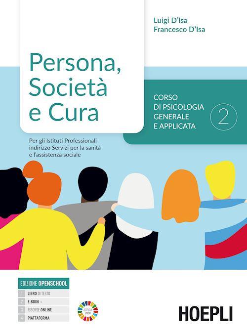  Persona, società e cultura. Corso di psicologia generale e applicata. Per gli Ist. professionali indirizzo Servizi per la sanità e l'assistenza sociale. Con e-book. Con espansione online. Vol. 2: Cors