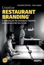 Creative restaurant branding. Il metodo per far emergere l'identità straordinaria del tuo locale