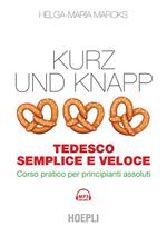 Kurz und knapp. Tedesco semplice e veloce