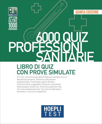 Hoepli test. 6000 quiz. Professioni sanitarie. Libro di Quiz con prove simulate - copertina