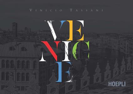 Venice. Ediz. illustrata - Vinicio Tassani - copertina