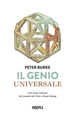 Il genio universale. Una storia culturale da Leonardo Da Vinci a Susan Sontag