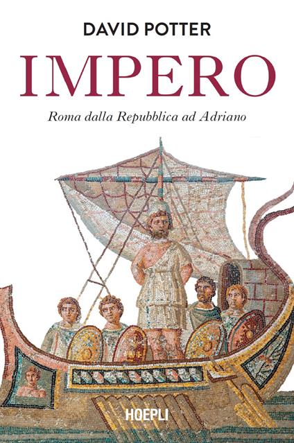 Impero. Roma dalla Repubblica ad Adriano - David Potter - copertina