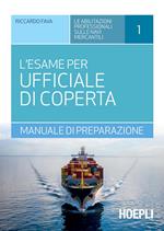 L' esame per ufficiale di coperta. Manuale di preparazione