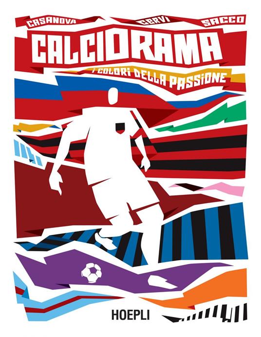 Calciorama. I colori della passione - Osvaldo Casanova,Gino Cervi,Gianni Sacco - ebook