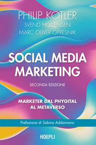 Social media marketing. Marketer dal phygital al metaverso. Nuova ediz.