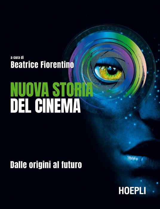 Nuova storia del cinema. Dalle origini al futuro - Beatrice Fiorentino - ebook