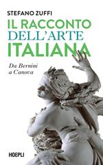 Il racconto dell'arte italiana. Da Bernini a Canova