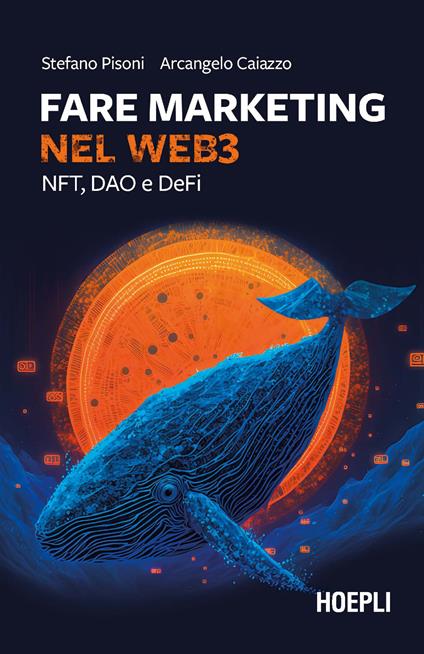 Fare marketing nel Web3. NFT, DAO e DeFi - Stefano Pisoni,Arcangelo Caiazzo - copertina
