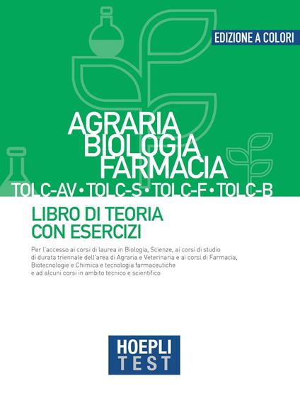 Hoepli test. Agraria, Biologia, Farmacia TOLC-AV, TOLC-S, TOLC-F, TOLC-B. Libro di teoria con esercizi - copertina