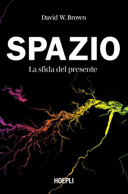 Spazio. La sfida del presente - David W. Brown - copertina