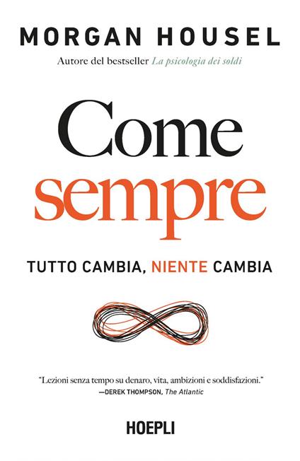 Come sempre. Tutto cambia, niente cambia - Morgan Housel,Ilaria Katerinov - ebook