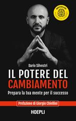 Il potere del cambiamento. Prepara la tua mente per il successo