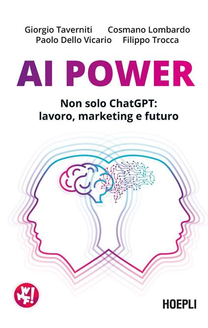 AI Power. Non solo ChatGPT: lavoro, marketing e futuro - Paolo Dello Vicario,Cosmano Lombardo,Giorgio Taverniti,Filippo Trocca - ebook