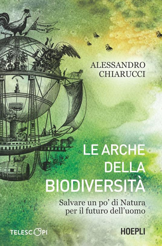 Le arche della biodiversità. Salvare un po' di natura per il futuro dell'uomo - Alessandro Chiarucci - ebook