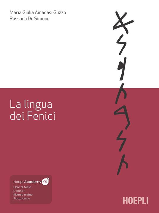 La lingua dei Fenici - Maria Giulia Amadasi Guzzo,Rossana De Simone - copertina