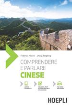 Comprendere e parlare cinese. Lezioni ed esercizi. Con soluzioni. Con File audio online