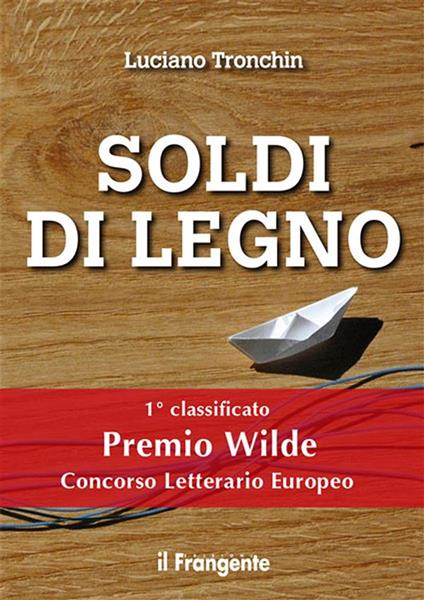 Soldi di legno - Luciano Tronchin - ebook