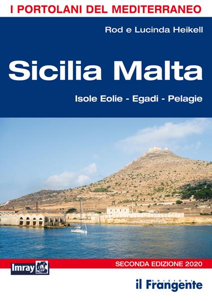 Sicilia Malta. Isole Eolie, Egadi, Pelagie - Rod Heikell,Lucinda Heikell - copertina
