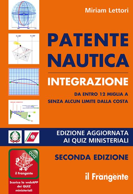 Patente nautica integrazione da entro 12 miglia a senza alcun limite dalla costa. Nuova ediz. Con Contenuto digitale (fornito elettronicamente) - Miriam Lettori - copertina