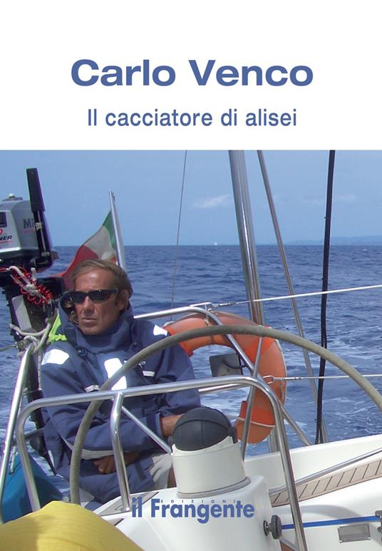 Il cacciatore di alisei - Carlo Venco - ebook