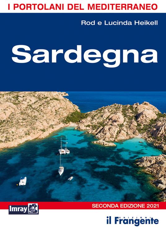 Sardegna. Portolano del Mediterraneo - Rod Heikell,Lucinda Heikell - copertina