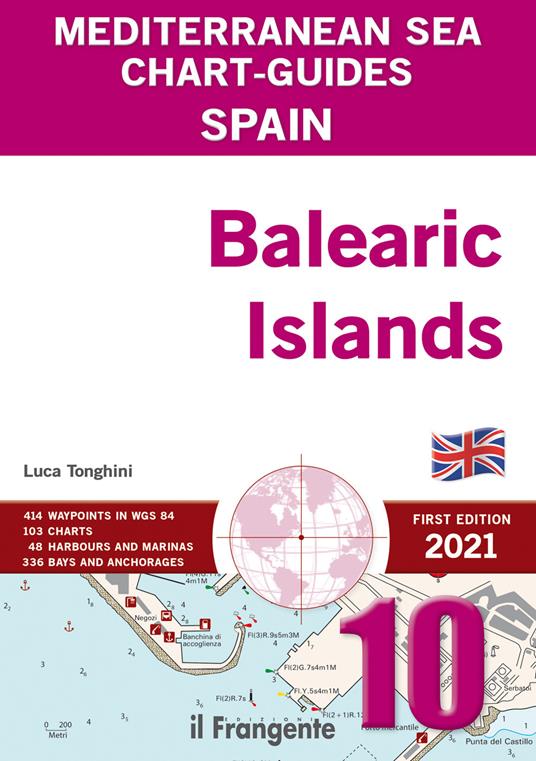 Spain. Balearic Islands. Mediterranean sea chart-guide - Luca Tonghini - copertina