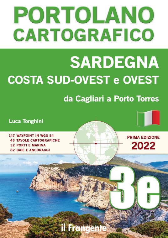 Sardegna costa sud-ovest e ovest. Da Cagliari a Porto Torres. Portolano cartografico. Vol. 3E - Luca Tonghini - copertina