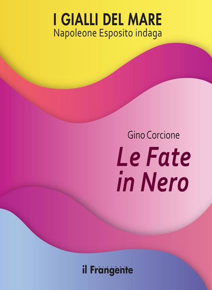 Le fate in nero. Napoleone Esposito indaga - Gino Corcione - ebook