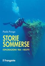 Storie sommerse. Esplorazioni tra i relitti