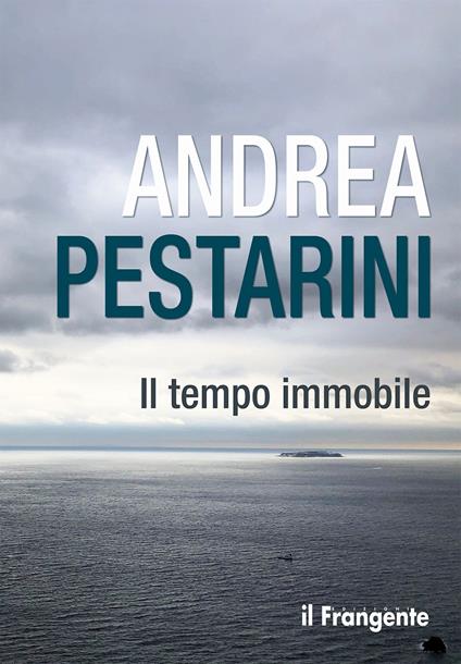 Il tempo immobile - Andrea Pestarini - copertina